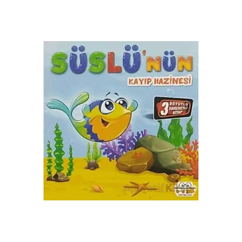 Hareketli Kitaplar Serisis - Süslünün Kayıp Hazinesi - Kolektif - 0-6 Yaş Yayınları