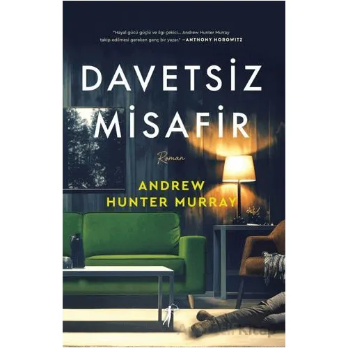 Davetsiz Misafir - Andrew Hunter Murray - Artemis Yayınları