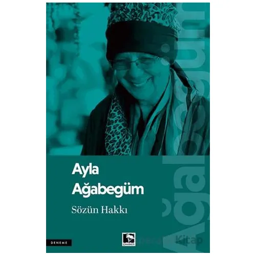 Sözün Hakkı - Ayla Ağabegüm - Çınaraltı Yayınları