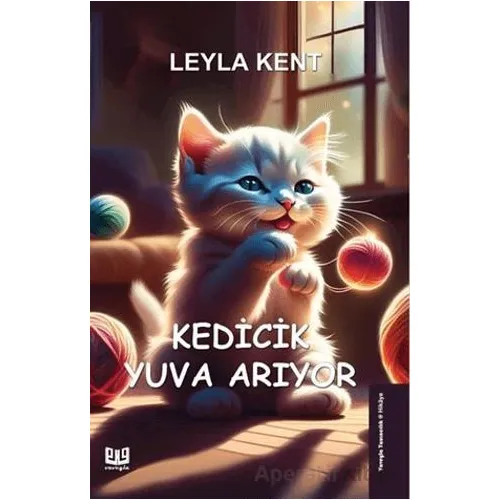Kedicik Yuva Arıyor - Leyla Kent - Vaveyla Yayıncılık