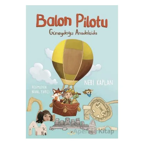 Balon Pilotu - Nebi Kaplan - Akıl Fikir Yayınları