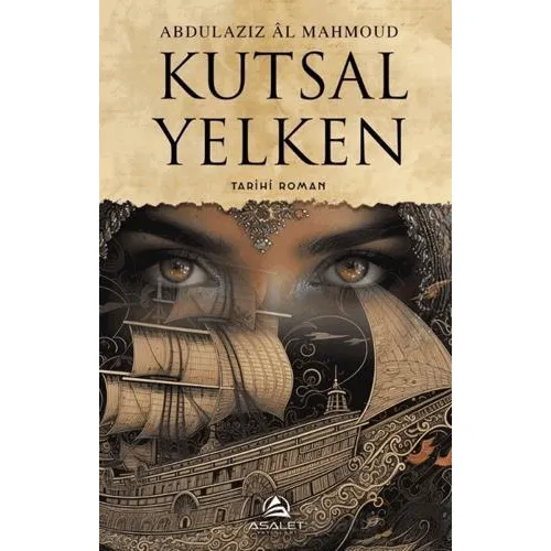 Kutsal Yelken - Abdulaziz Al Mahmoud - Asalet Yayınları