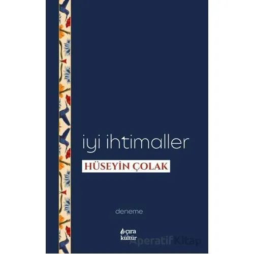 İyi ihtimaller - Hüseyin Çolak - Çıra Yayınları