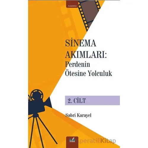 Sinema Akımları 2. Cilt - Sabri Karayel - İzan Yayıncılık
