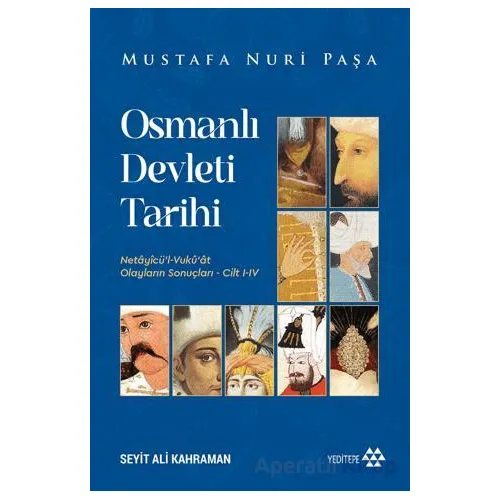 Osmanlı Devleti Tarihi - Mustafa Nuri Paşa - Yeditepe Yayınevi