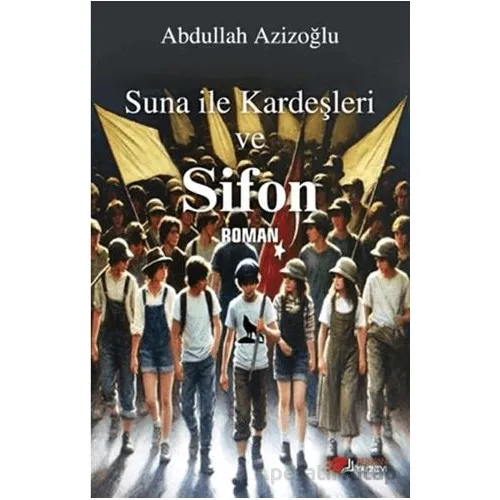 Suna İle Kardeşleri ve Sifon - Abdullah Azizoğlu - Berikan Yayınevi