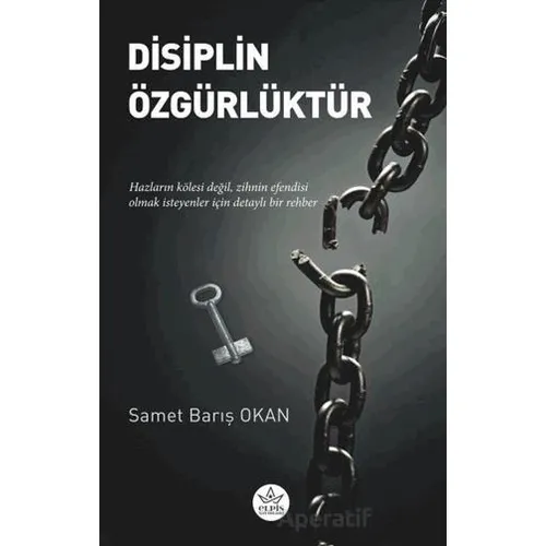 Disiplin Özgürlüktür - Samet Barış Okan - Elpis Yayınları