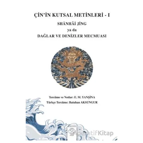 Çin’in Kutsal Metinleri – I / Shanhaj Jing Ya Da Dağlar ve Denizler Mecmuası