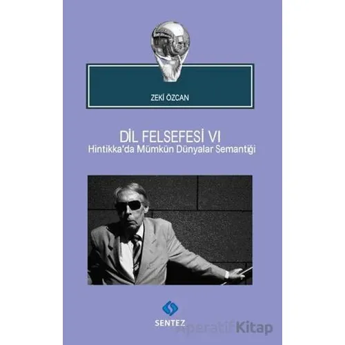 Dil Felsefesi 6 - Zeki Özcan - Sentez Yayınları