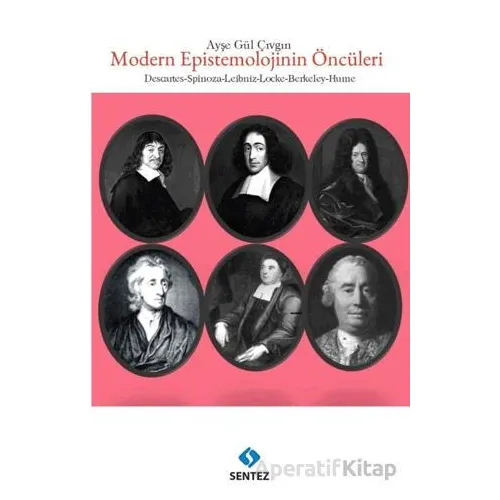 Modern Epistemolojinin Öncüleri - Ayşe Gül Çıvgın - Sentez Yayınları