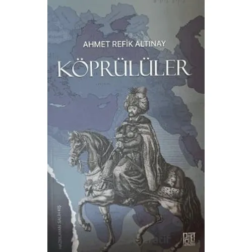 Köprülüler - Ahmet Refik Altınay - Palet Yayınları