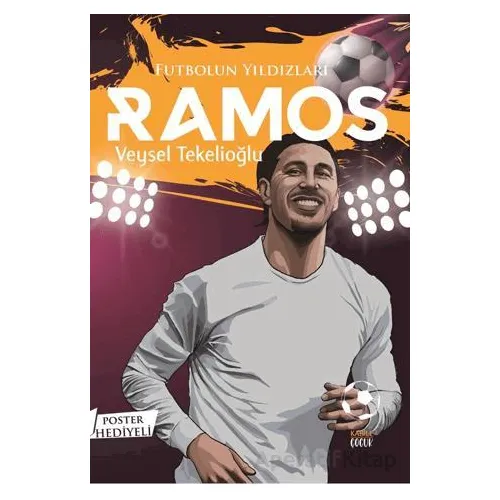 Futbolun Yıldızları Ramos (Poster Hediyeli) - Veysel Tekelioğlu - Kabile Çocuk