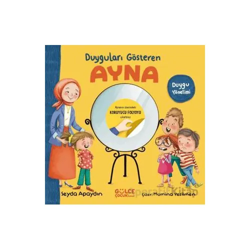 Duyguları Gösteren Ayna - Şeyda Apaydın - Timaş Gülce Çocuk