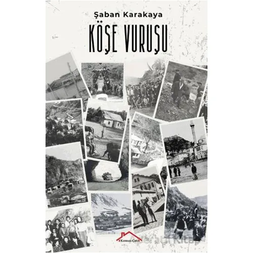 Köşe Vuruşu - Şaban Karakaya - Kırmızı Çatı Yayınları