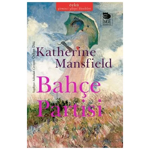 Bahçe Partisi - Katherine Mansfield - İmge Kitabevi Yayınları