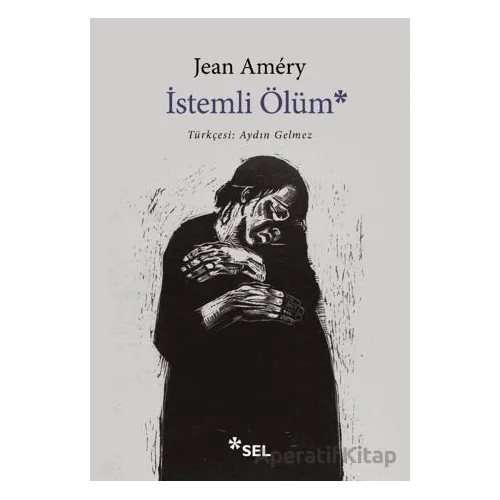 İstemli Ölüm - Jean Amery - Sel Yayıncılık