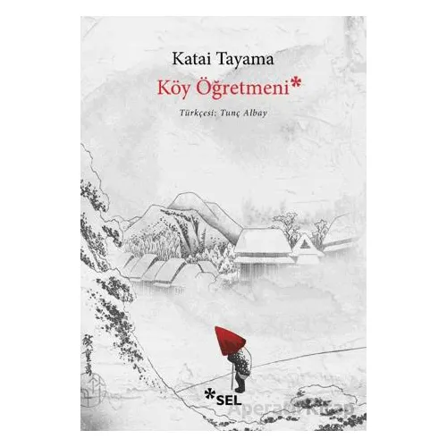Köy Öğretmeni - Katai Tayama - Sel Yayıncılık