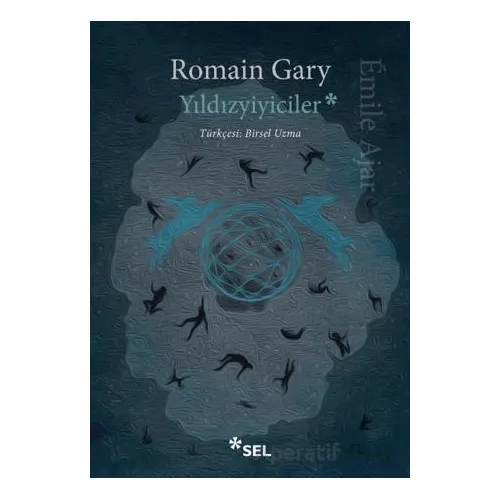 Yıldızyiyiciler - Romain Gary - Sel Yayıncılık