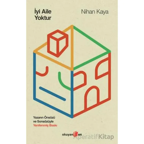 İyi Aile Yoktur - Nihan Kaya - Okuyan Us Yayınları