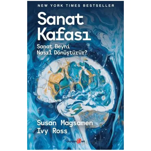 Sanat Kafası/ Sanat Beyni Nasıl Dönüştürür? - Susan Magsamen - Okuyan Us Yayınları