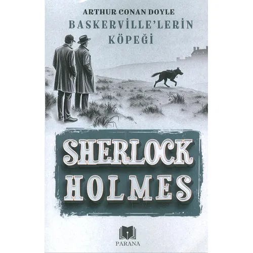 Baskerville’lerin Köpeği - Sherlock Holmes - Sir Arthur Conan Doyle - Parana Yayınları