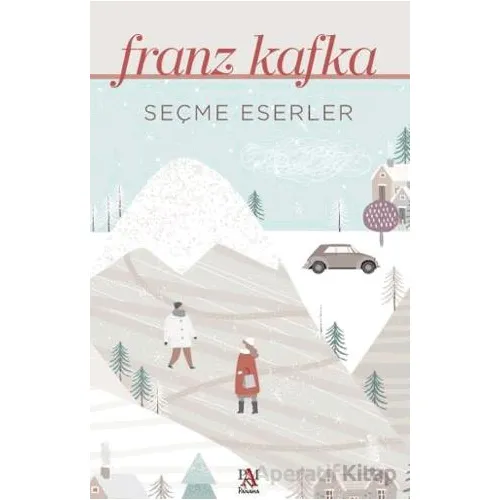 Seçme Eserler - Franz Kafka - Franz Kafka - Panama Yayıncılık