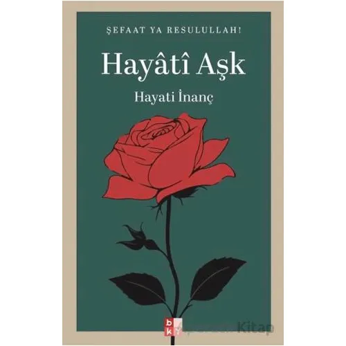 Hayati Aşk - Hayati İnanç - Babıali Kültür Yayıncılığı