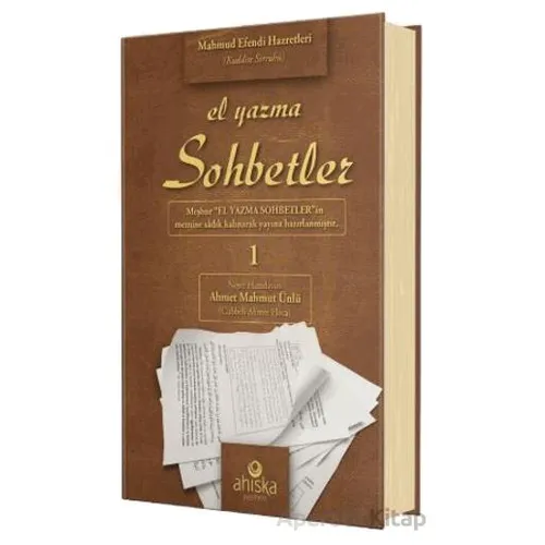El Yazma Sohbetler 1. Cilt - Takriz Cübbeli Ahmet Hoca - Mahmud Ustaosmanoğlu - Ahıska Yayınevi