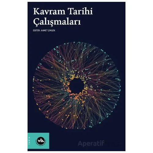 Kavram Tarihi Çalışmaları - Kollektif - Vakıfbank Kültür Yayınları