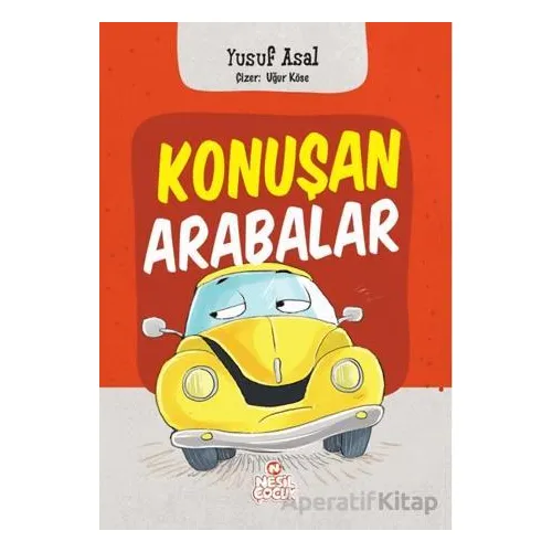 Konuşan Arabalar - Yusuf Asal - Nesil Çocuk Yayınları