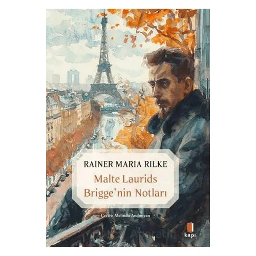 Malte Laurids Briggenin Notları - Rainer Maria Rilke - Kapı Yayınları