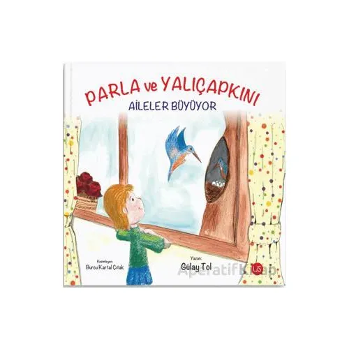 Parla ve Yalıçapkını - Gülay Tol - US Yayınları