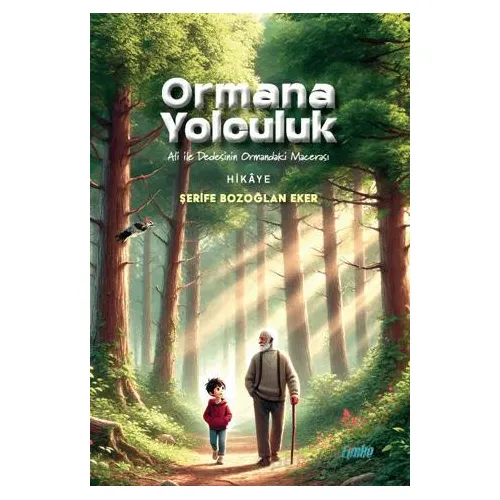 Ormana Yolculuk - Şerife Bozoğlan Eker - Çimke Yayınevi