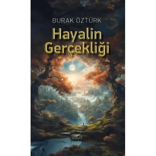 Hayalin Gerçekliği - Burak Öztürk - Çimke Yayınevi