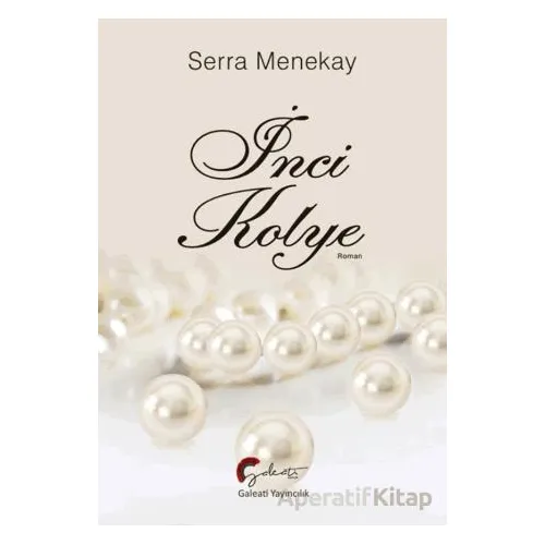 İnci Kolye - Serra Menekay - Galeati Yayıncılık