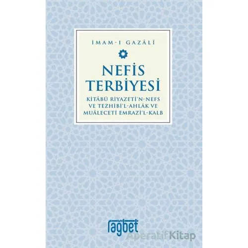 Nefis Terbiyesi - İmam Gazali - Rağbet Yayınları