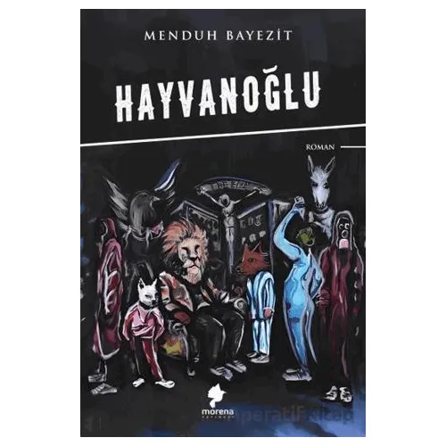 Hayvanoğlu - Menduh Bayezit - Morena Yayınevi