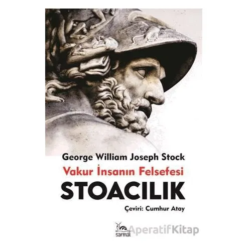 Stoacılık - George William - Sarmal Kitabevi