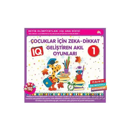 Çocuklar İçin Zeka - Dikkat Geliştiren Akıl Oyunları 1 (3-4-5-6-7 Yaş ve Üzeri)