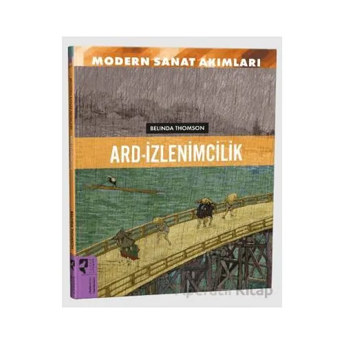 Modern Sanat Akımları: Ard-İzlenimcilik - Belinda Thomson - HayalPerest Kitap