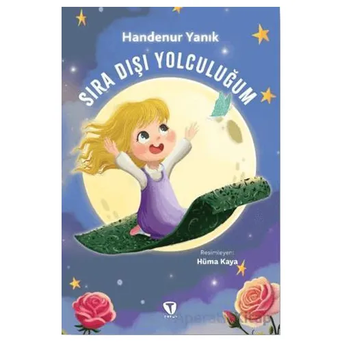 Sıra Dışı Yolculuğum Miraç - Handenur Yanık - Turkuvaz Çocuk