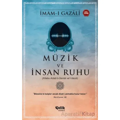 Müzik ve İnsan Ruhu - İmam Gazali - Çelik Yayınevi