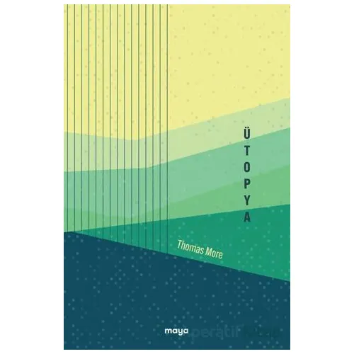 Ütopya - Thomas More - Maya Kitap