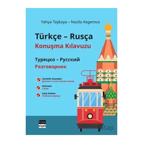 Türkçe-Rusça Konuşma Kılavuzu / ???????-??????? ??????????? - Yahya Taşkaya - Koyu Siyah Kitap