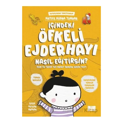 İçindeki Öfkeli Ejderhayı Nasıl Eğitirsin? - Hatice Kübra Tongar - Aile Yayınları