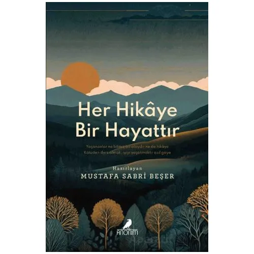 Her Hikaye Bir Hayattır - Kolektif - Anonim Yayıncılık