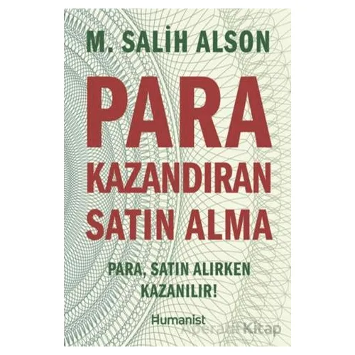 Para Kazandıran Satın Alma - M. Salih Alson - Hümanist Kitap Yayıncılık