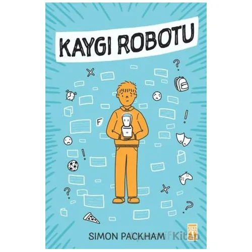 Kaygı Robotu - Simon Packham - Genç Timaş