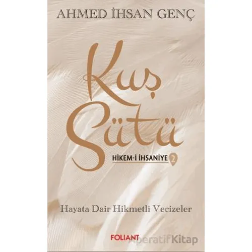 Kuş Sütü-2 - Ahmed İhsan Genç - Foliant Yayınları