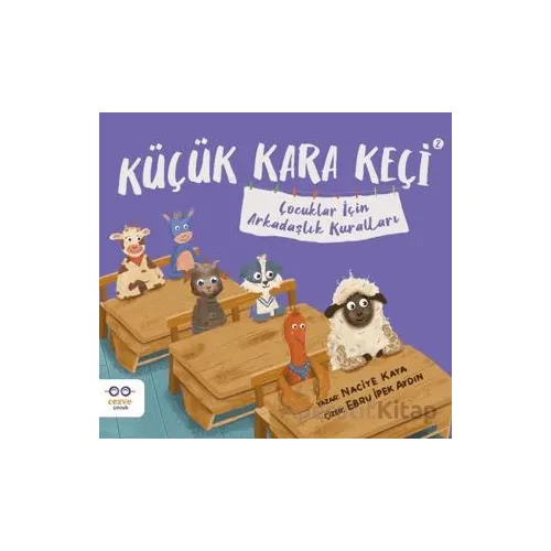 Küçük Kara Keçi 2 – Çocuklar İçin Arkadaşlık Kuralları - Naciye Kaya - Cezve Çocuk